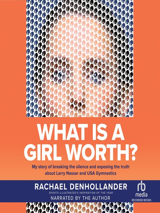 Title details for What Is a Girl Worth? by Rachael Denhollander - Available